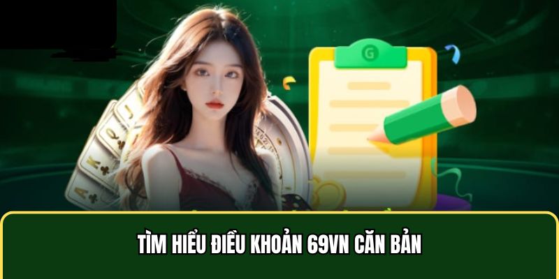 Tìm hiểu điều khoản 69VN căn bản