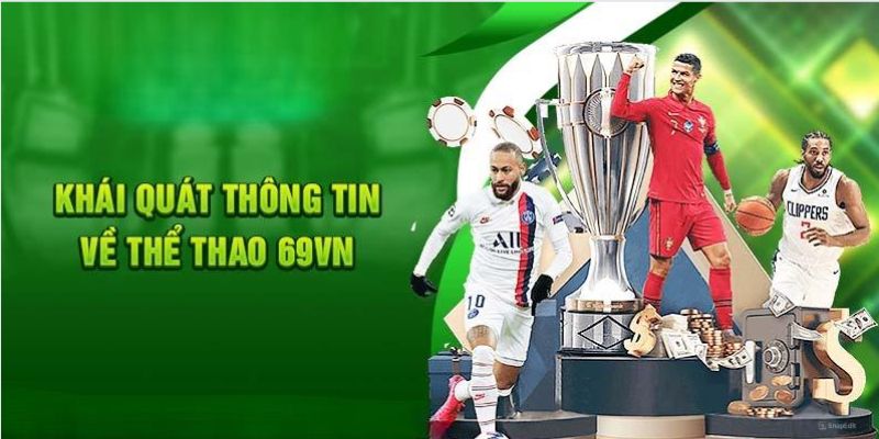 Những yếu tố giúp sảnh Thể Thao 69VN được yêu thích